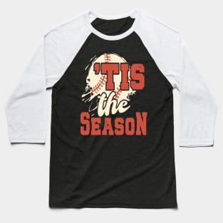 Tis The Season Baseball Lovers Funny Baseball T-Shirt